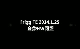 【リーン家】Frigg TE 2014.1.25 金魚HW同盟【RO】